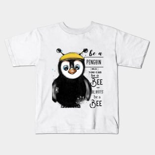 Be a Penguin Kids T-Shirt